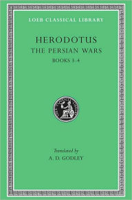 The Persian Wars, Volume II: Books 3-4 Herodotus Author