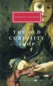 The Old Curiosity Shop: Introduction by Peter Washington Charles Dickens Author