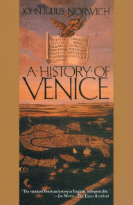 A History of Venice John Julius Norwich Author