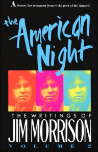 The American Night: The Writings of Jim Morrison Jim Morrison Author
