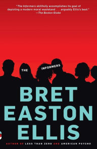 The Informers Bret Easton Ellis Author