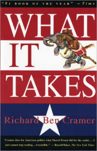 What It Takes: The Way to the White House Richard Ben Cramer Author