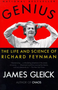 Genius: The Life and Science of Richard Feynman James Gleick Author