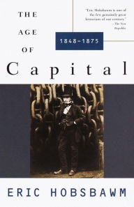 The Age of Capital, 1848-1875 Eric Hobsbawm Author