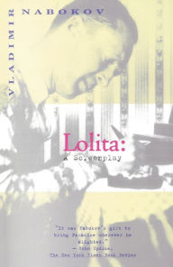 Lolita: A Screenplay Vladimir Nabokov Author