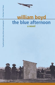 The Blue Afternoon: Volume 1 William Boyd Author