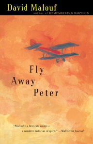 Fly Away Peter David Malouf Author