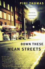 Down These Mean Streets Piri Thomas Author