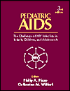 Pediatric AIDS. The Challenge of HIV Infection in Infants, Children, and Adolescents.