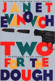 Two for the Dough (Stephanie Plum Series #2) Janet Evanovich Author
