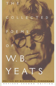 The Collected Poems of W.B. Yeats: Revised Second Edition William Butler Yeats Author