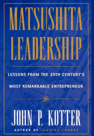 Matsushita Leadership John P. Kotter Author