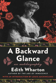 A Backward Glance: An Autobiography Edith Wharton Author