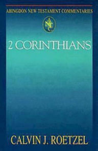 2 Corinthians: Abingdon New Testament Commentaries Calvin J Roetzel Author