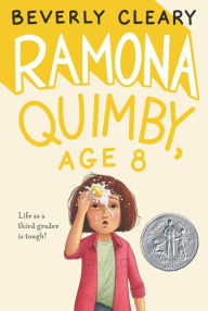 Ramona Quimby, Age 8 Beverly Cleary Author