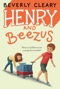 Henry and Beezus Beverly Cleary Author