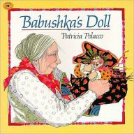 Babushka's Doll Patricia Polacco Author