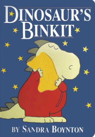 Dinosaur's Binkit Sandra Boynton Author