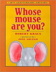Whose Mouse Are You? Robert Kraus Author
