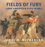 Fields of Fury James M. McPherson Author