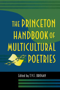 The Princeton Handbook of Multicultural Poetries Terry V.F. Brogan Editor