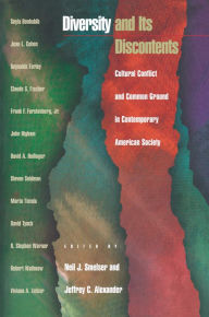 Diversity and Its Discontents: Cultural Conflict and Common Ground in Contemporary American Society Neil J. Smelser Editor