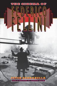 The Cinema of Federico Fellini Peter Bondanella Author