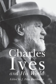 Charles Ives and His World J. Burkholder Editor