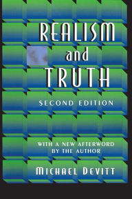 Realism and Truth: Second Edition Michael Devitt Author