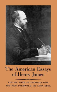 The American Essays of Henry James Henry James Author