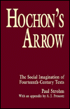 Hochon's Arrow: The Social Imagination of Fourteenth-Century Texts (Princeton Paperbacks)