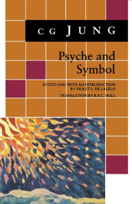Psyche and Symbol: A Selection from the Writings of C.G. Jung C. G. Jung Author