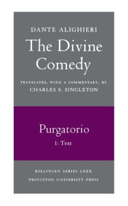 The Divine Comedy, II. Purgatorio, Vol. II. Part 1: Text Dante Author