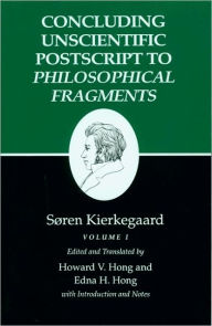 Kierkegaard's Writings, XII, Volume I: Concluding Unscientific Postscript to Philosophical Fragments SÃ¸ren Kierkegaard Author