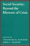 Social Security: Beyond the Rhetoric of Crisis (Studies from the Project on the Federal Social Role)