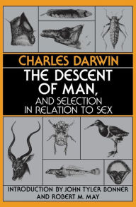 The Descent of Man, and Selection in Relation to Sex Charles Darwin Author