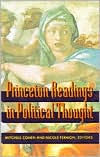 Princeton Readings in Political Thought: Essential Texts since Plato Mitchell Cohen Editor