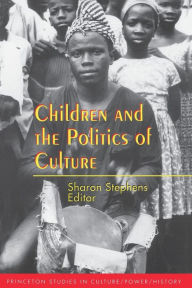 Children and the Politics of Culture Sharon Stephens Editor