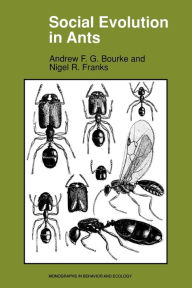 Social Evolution in Ants Andrew F.G. Bourke Author