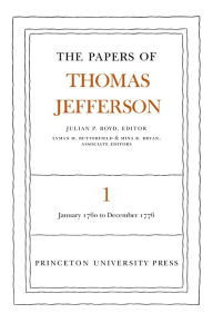 The Papers of Thomas Jefferson, Volume 1: 1760 to 1776 - Thomas Jefferson