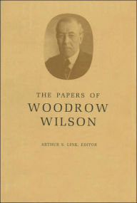 The Papers of Woodrow Wilson, Volume 9: 1894-1896 Woodrow Wilson Author