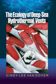 The Ecology of Deep-Sea Hydrothermal Vents Cindy Lee Van Dover Author