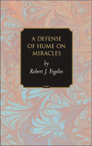 A Defense of Hume on Miracles (Princeton Monographs in Philosophy)