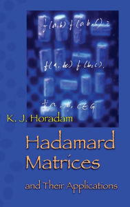 Hadamard Matrices and Their Applications K. J. Horadam Author