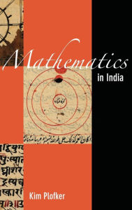 Mathematics in India Kim Plofker Author