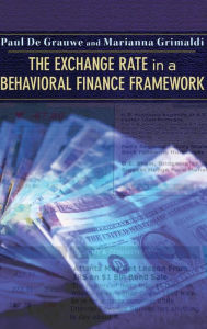 The Exchange Rate in a Behavioral Finance Framework Paul De Grauwe Author