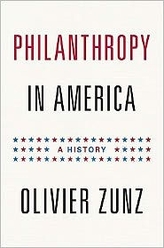 Philanthropy in America: A History Olivier Zunz Author