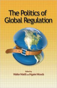 The Politics of Global Regulation Walter Mattli Editor