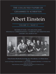 The Collected Papers of Albert Einstein, Volume 13: The Berlin Years: Writings & Correspondence, January 1922 - March 1923 - Documentary Edition Alber