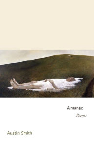 Almanac: Poems Austin Smith Author
